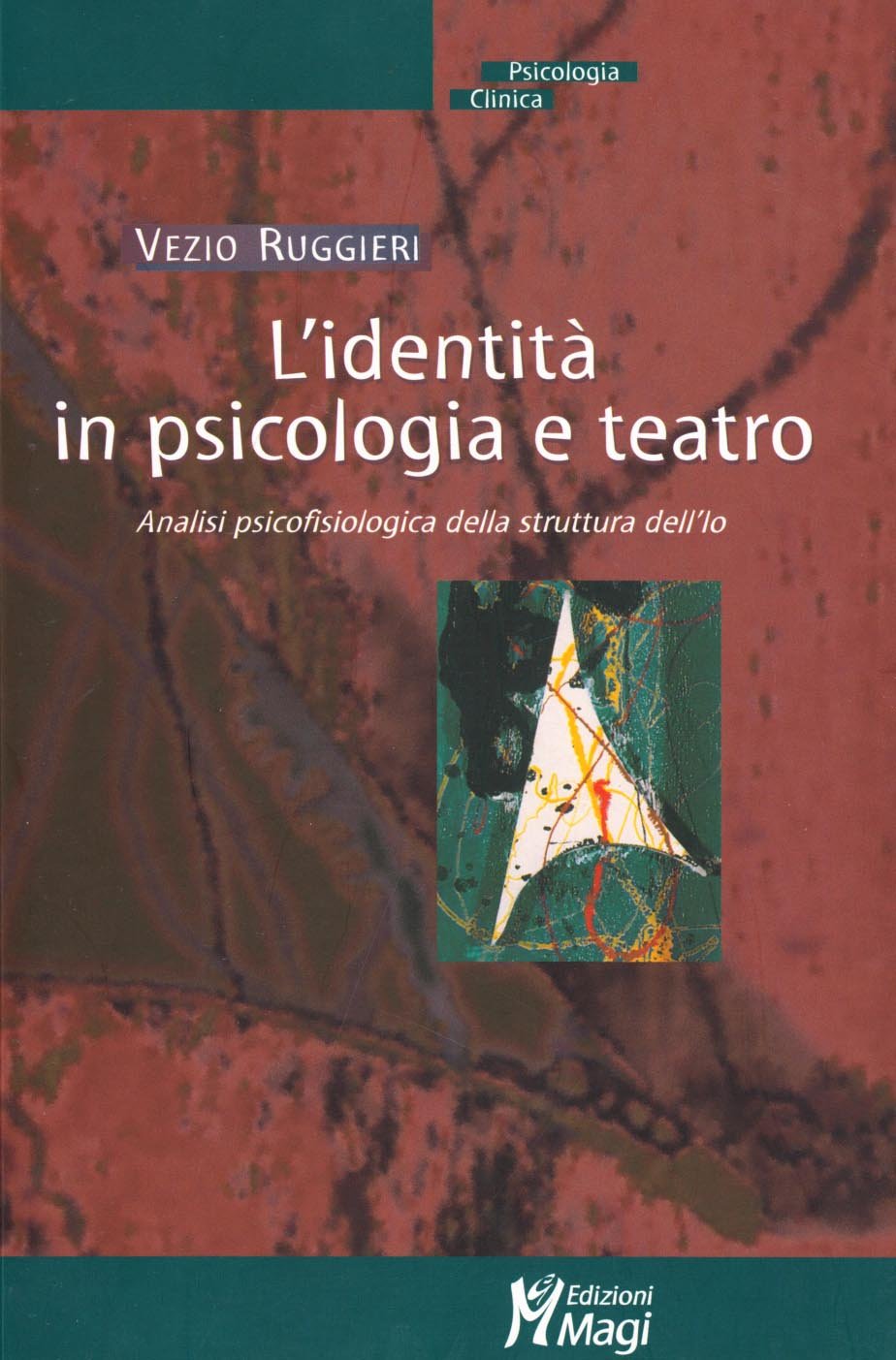 L' identità in psicologia e teatro. Analisi psicofisiologica della struttura dell'io Psychology