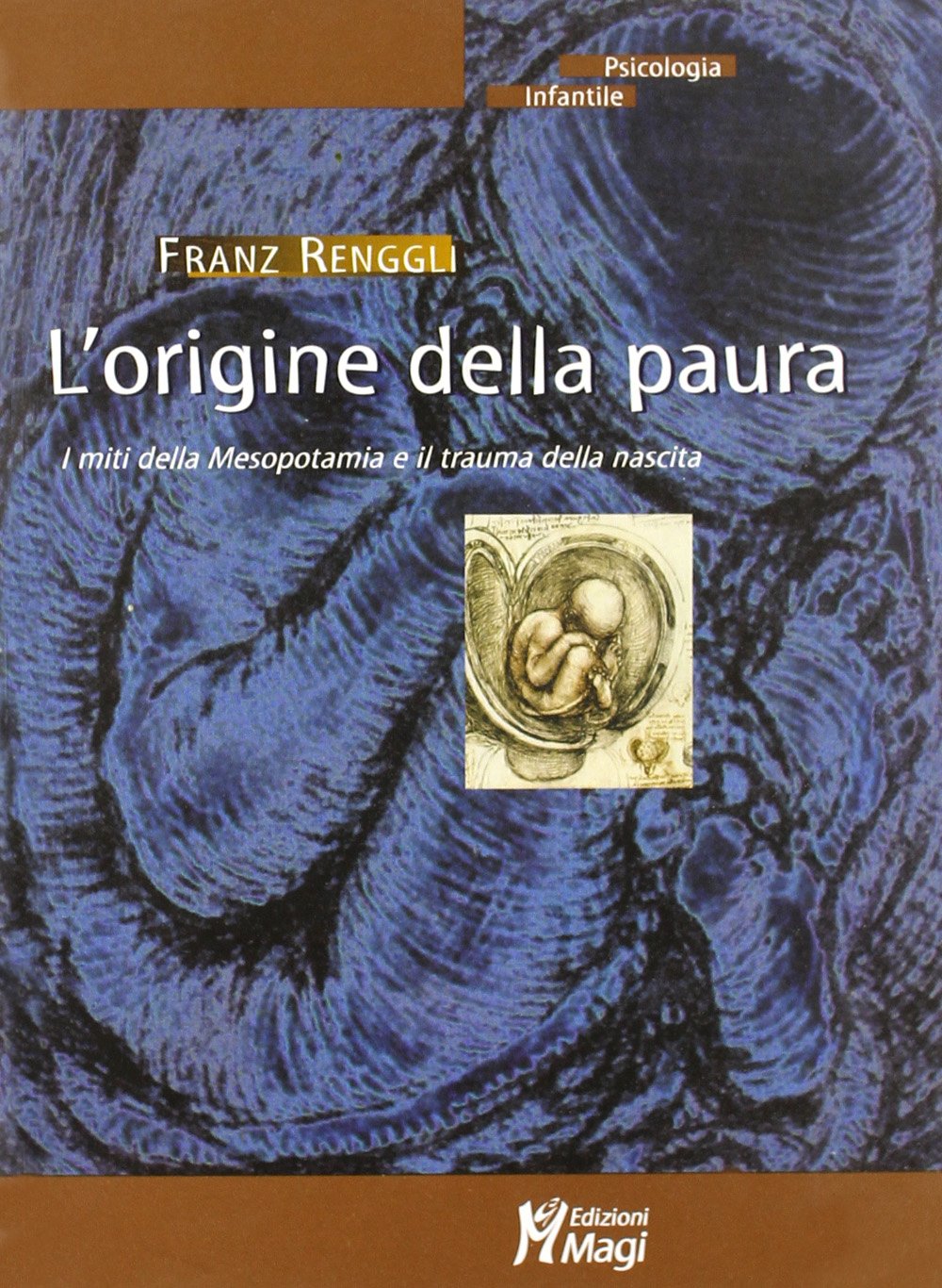 L'origine della paura. I miti della Mesopotamia e il trauma della nascita Psychology
