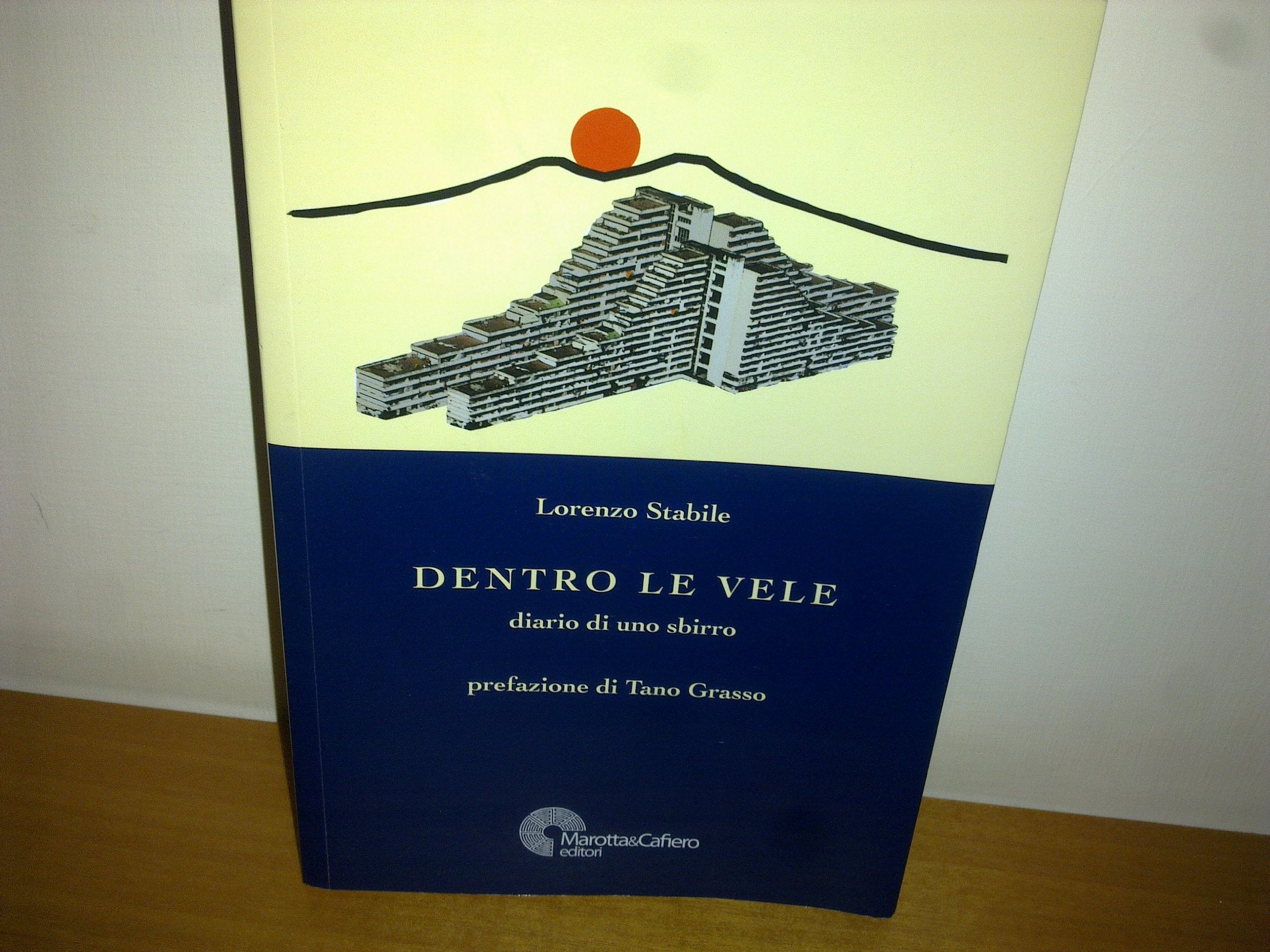 Dentro le Vele. Diario di uno sbirro book