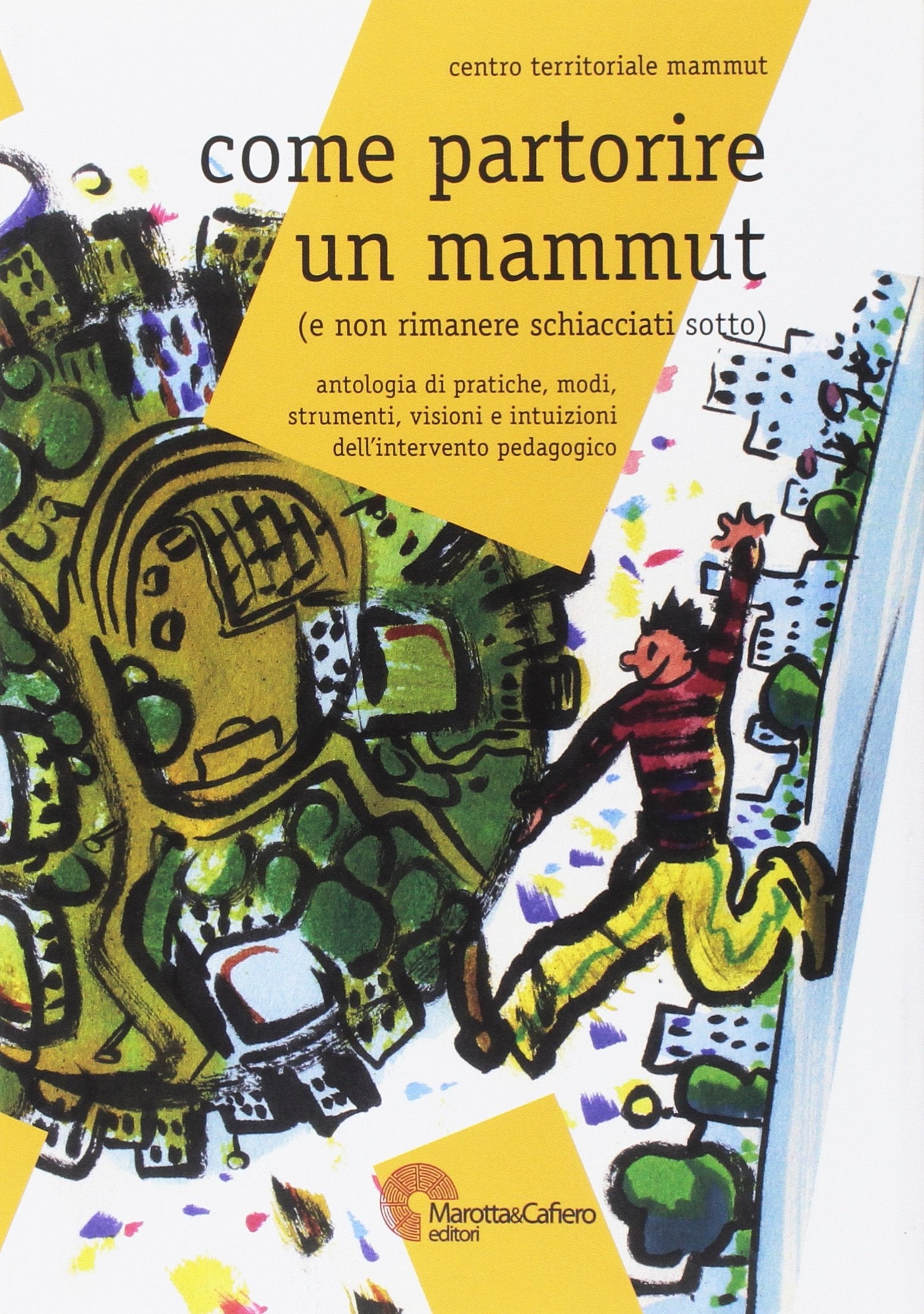 Come partorire un mammut (e non rimanere schiacciati sotto) (Le zanzare) Education & Training