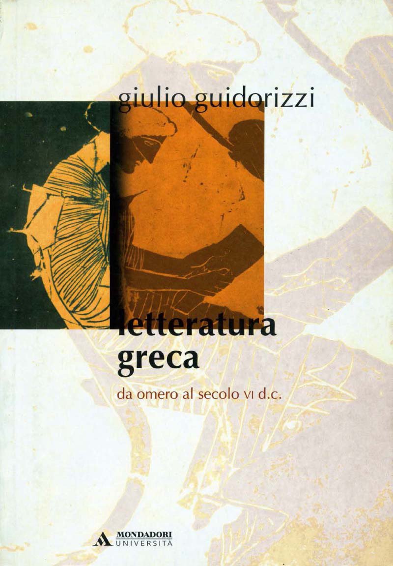Letteratura greca da Omero al secolo VI d. C. (Manuali) Contemporary literature