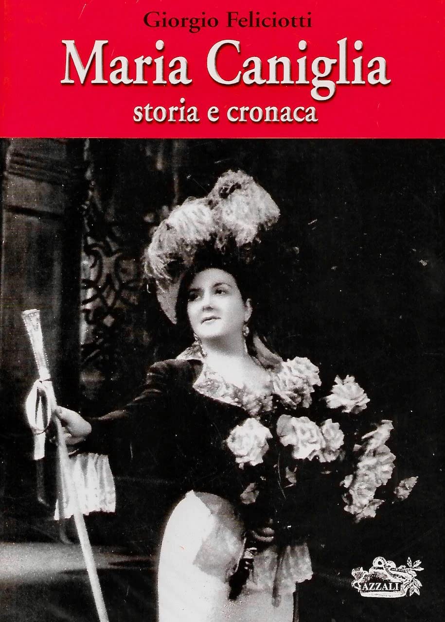 Maria Caniglia. Storia e cronaca Art & Literature