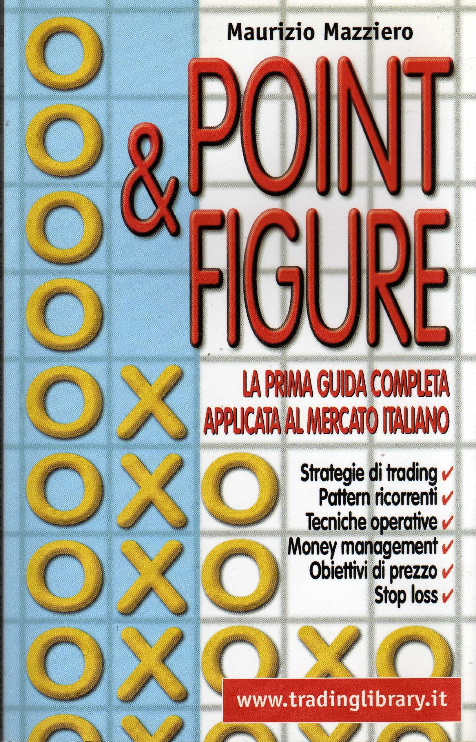 Point & figure. La prima guida completa applicata al mercato italiano book