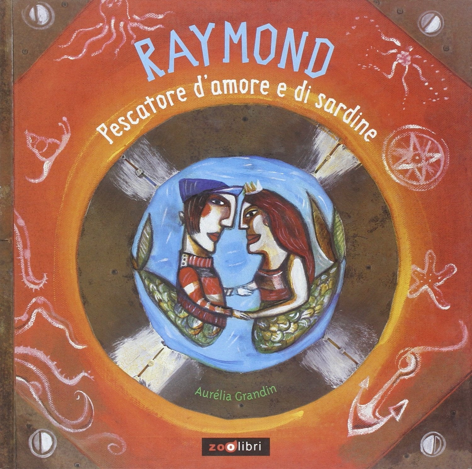 Raymond pescatore d'amore e di sardine (I libri illustrati) Children's books
