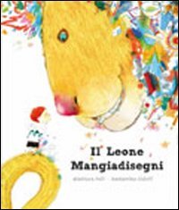 Il leone mangiadisegni. Ediz. illustrata book