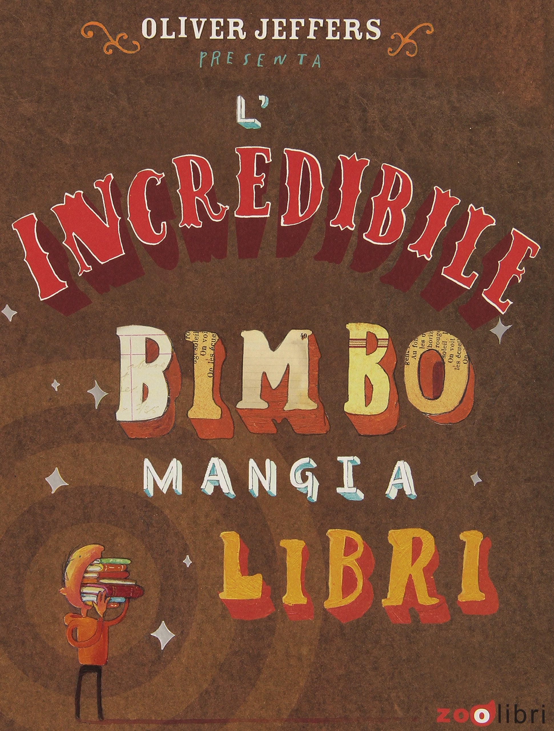 L'incredibile bimbo mangia libri (I libri illustrati) Children's books