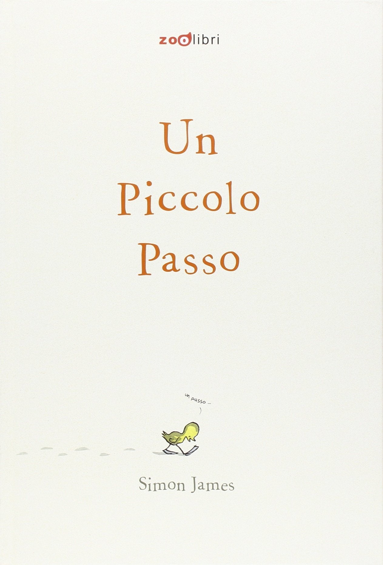 Un piccolo passo. Ediz. deluxe (I libri illustrati) Children's books