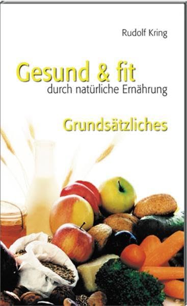 Gesund & fit - Grundsätzliches (Gesund & fit durch natürliche Ernährung) Medicine