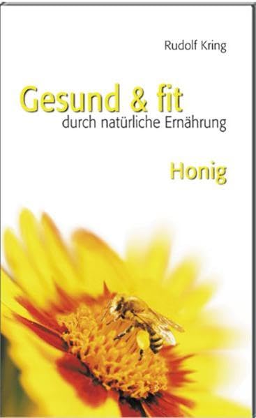 Gesund & fit - Honig (Gesund & fit durch natürliche Ernährung) Medicine