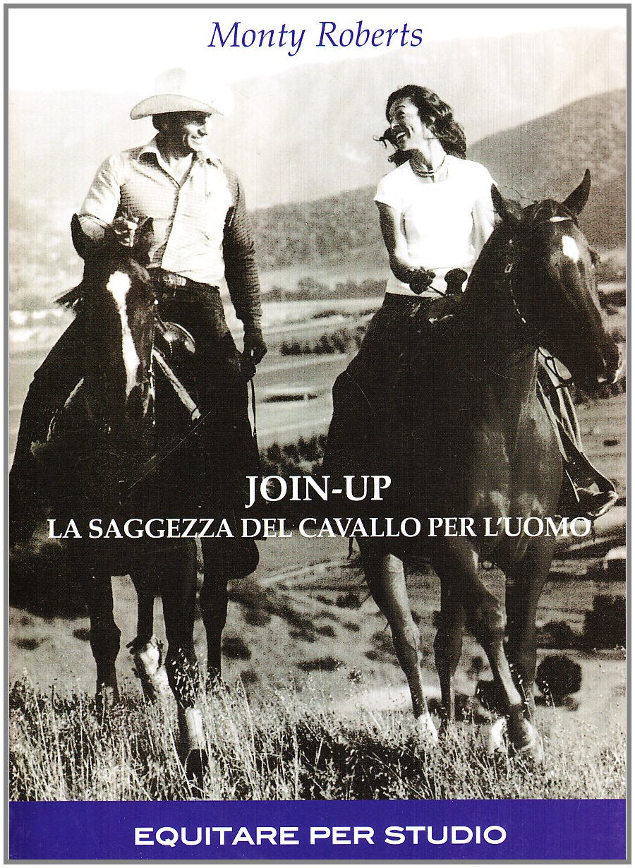 Join-up: la saggezza del cavallo per l'uomo Pets