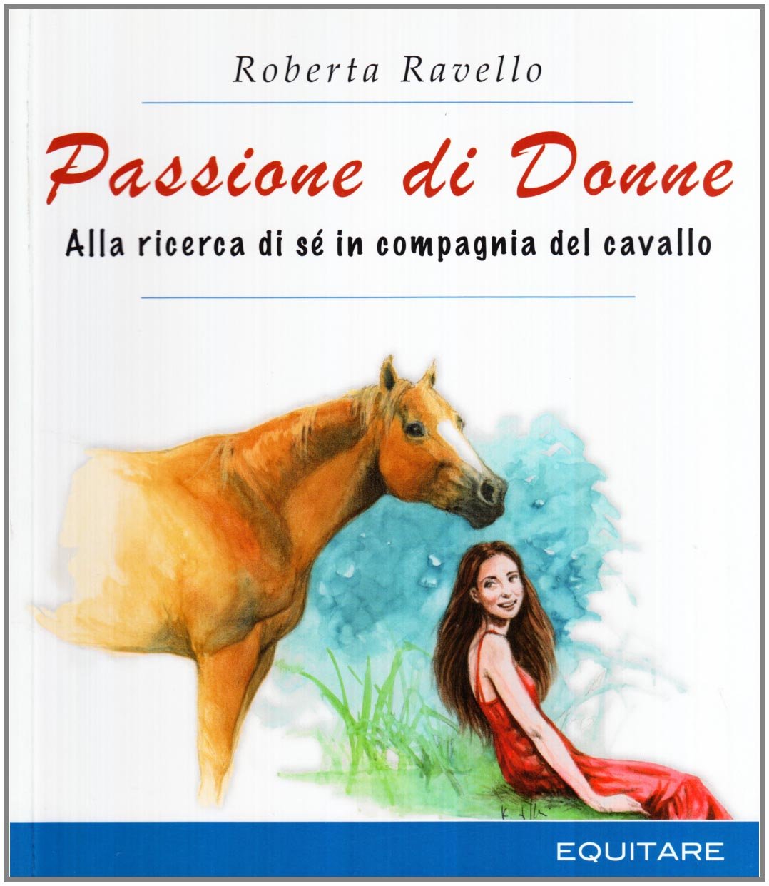Passione di donne. Alla ricerca di sé in compagnia del cavallo book