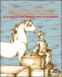 Montana Horse. Il cavallo che bisbigliava ai bambini book