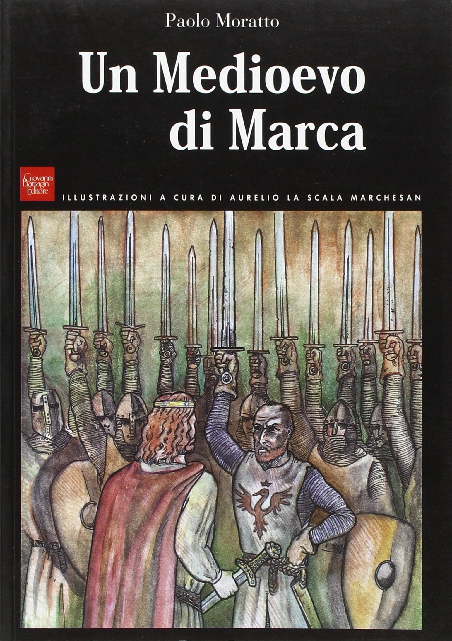 Un Medioevo di Marca. Anno Domini 1239, l'imperatore Federico II di Svevia ed Ezzelino III da Romano, suo vicario, a diretto contatto nelle terre venete... book