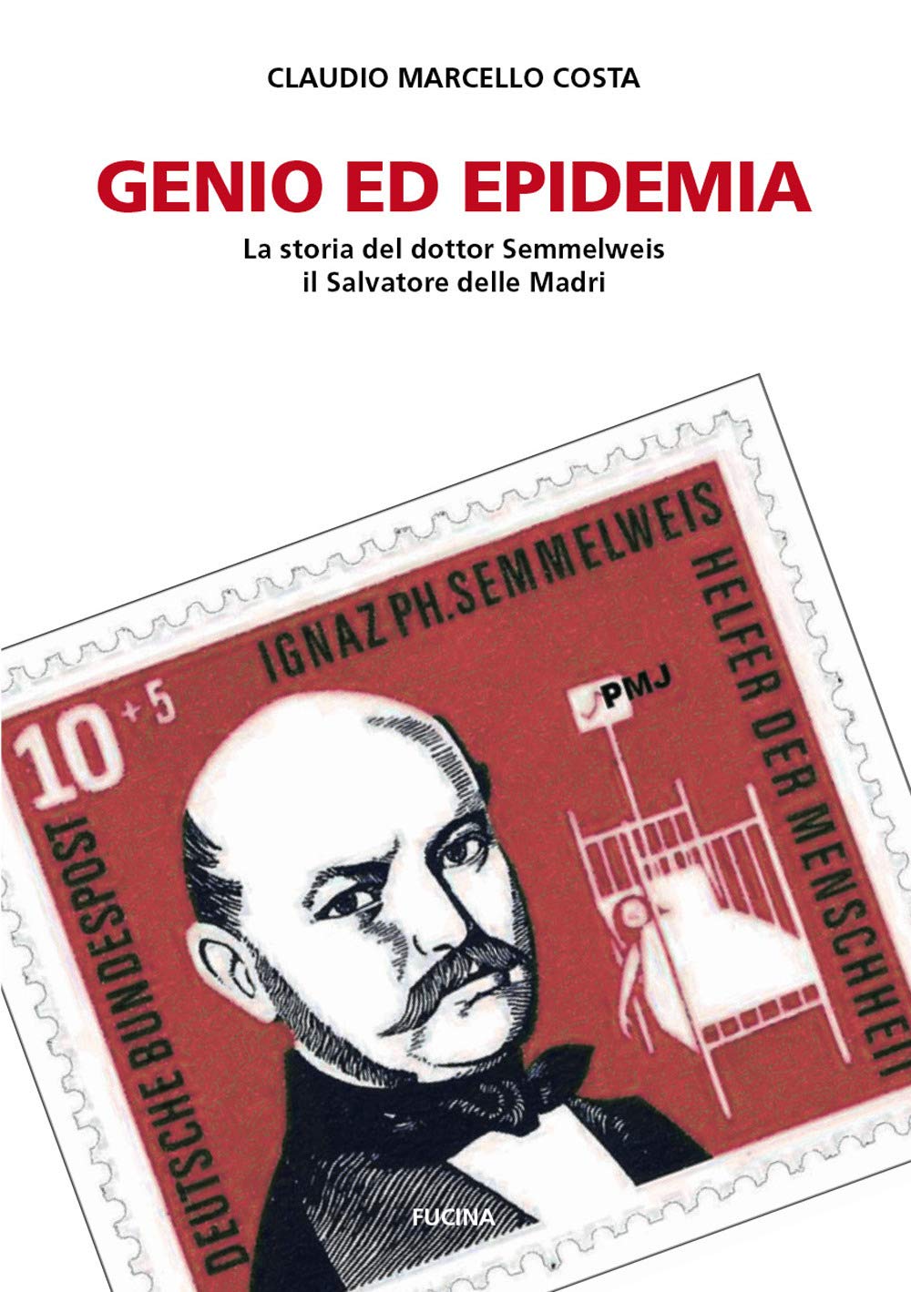 Genio ed epidemia. La storia del dottor Semmelweis, il Salvatore delle Madri book