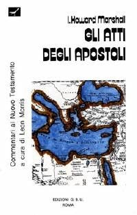 Gli atti degli Apostoli. Commentario nella serie dei commentari ai libri del Nuovo Testamento del Tyndale Press book