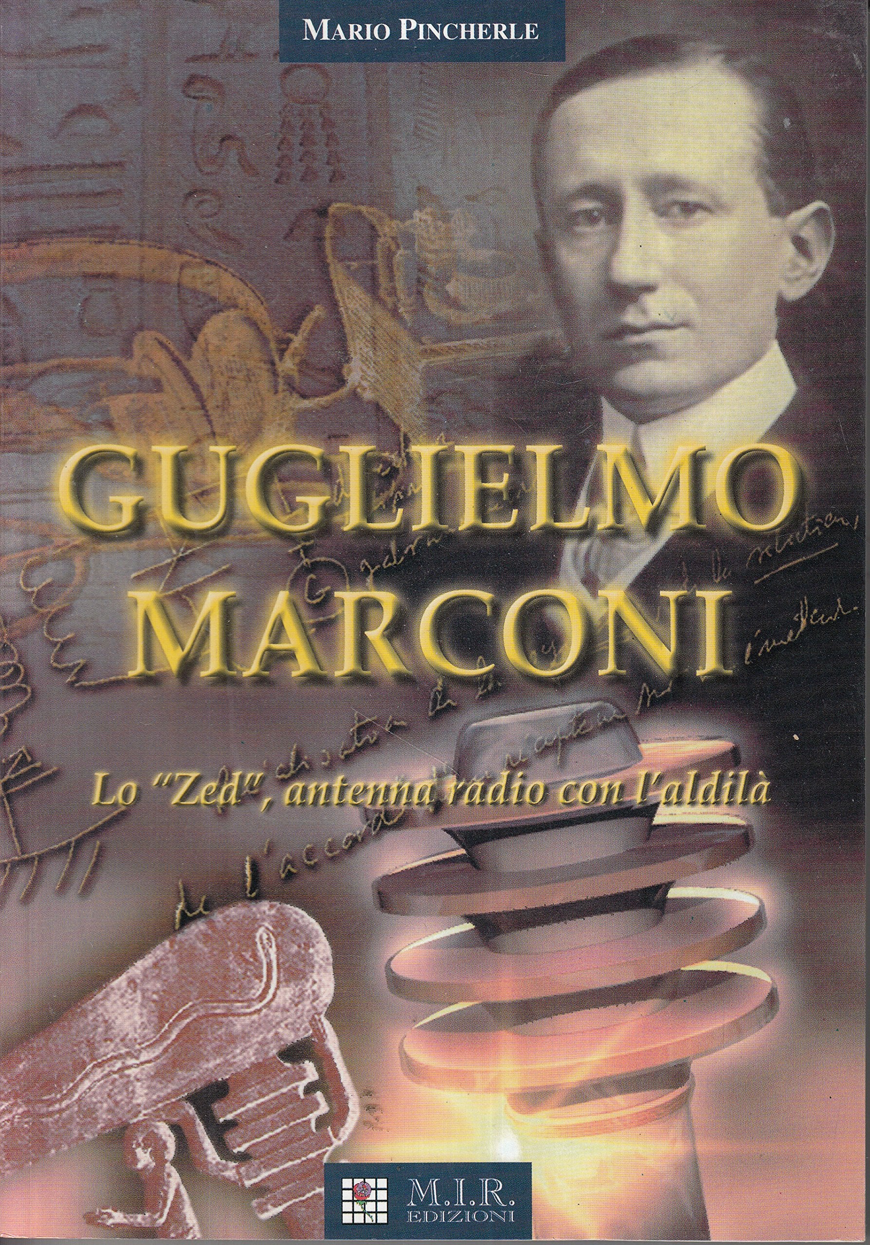 Guglielmo Marconi. Lo «Zed» antenna radio con l'aldilà book