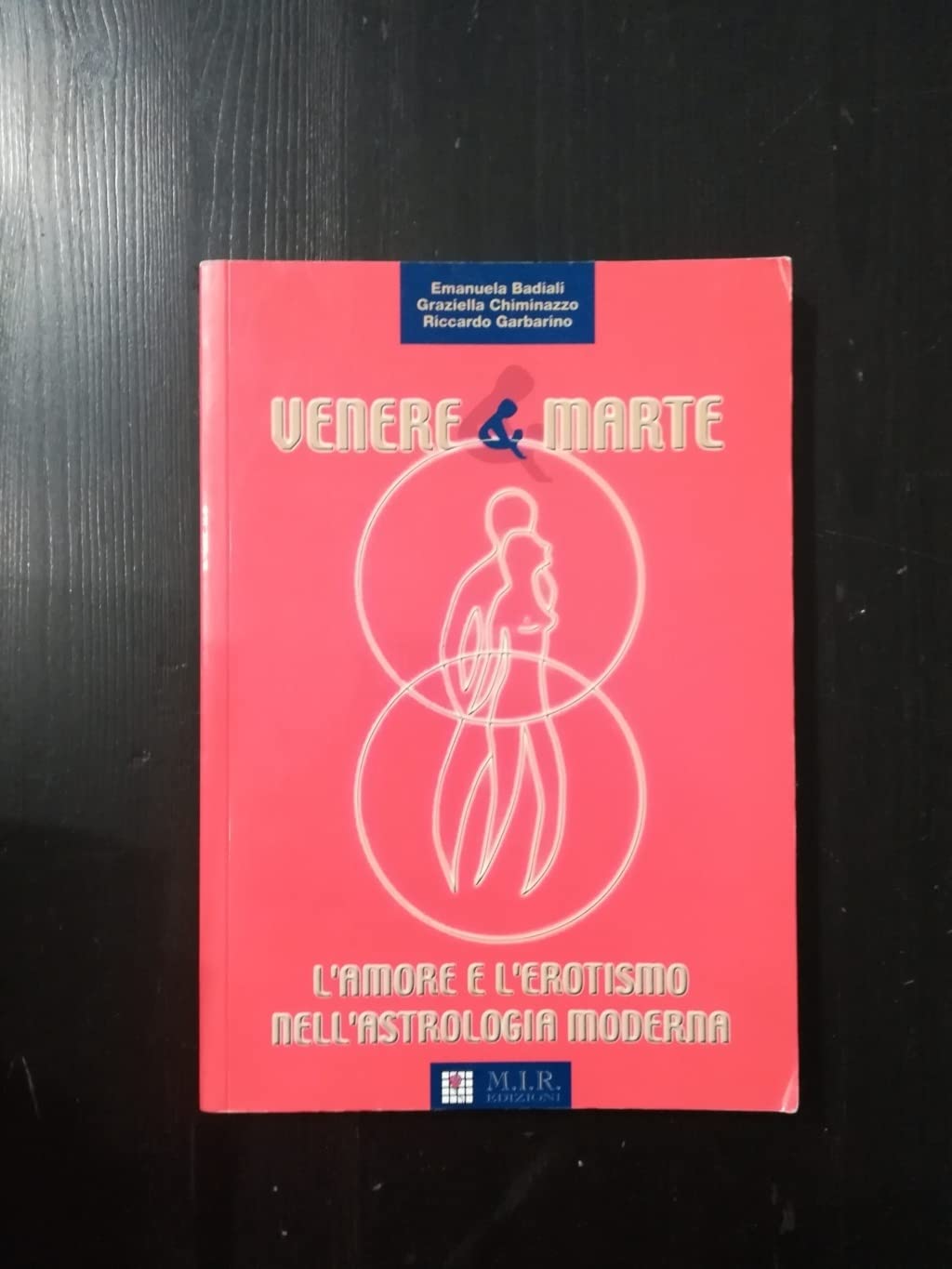 Venere & Marte. L'amore e l'erotismo nell'astrologia moderna Religion & Esotericism