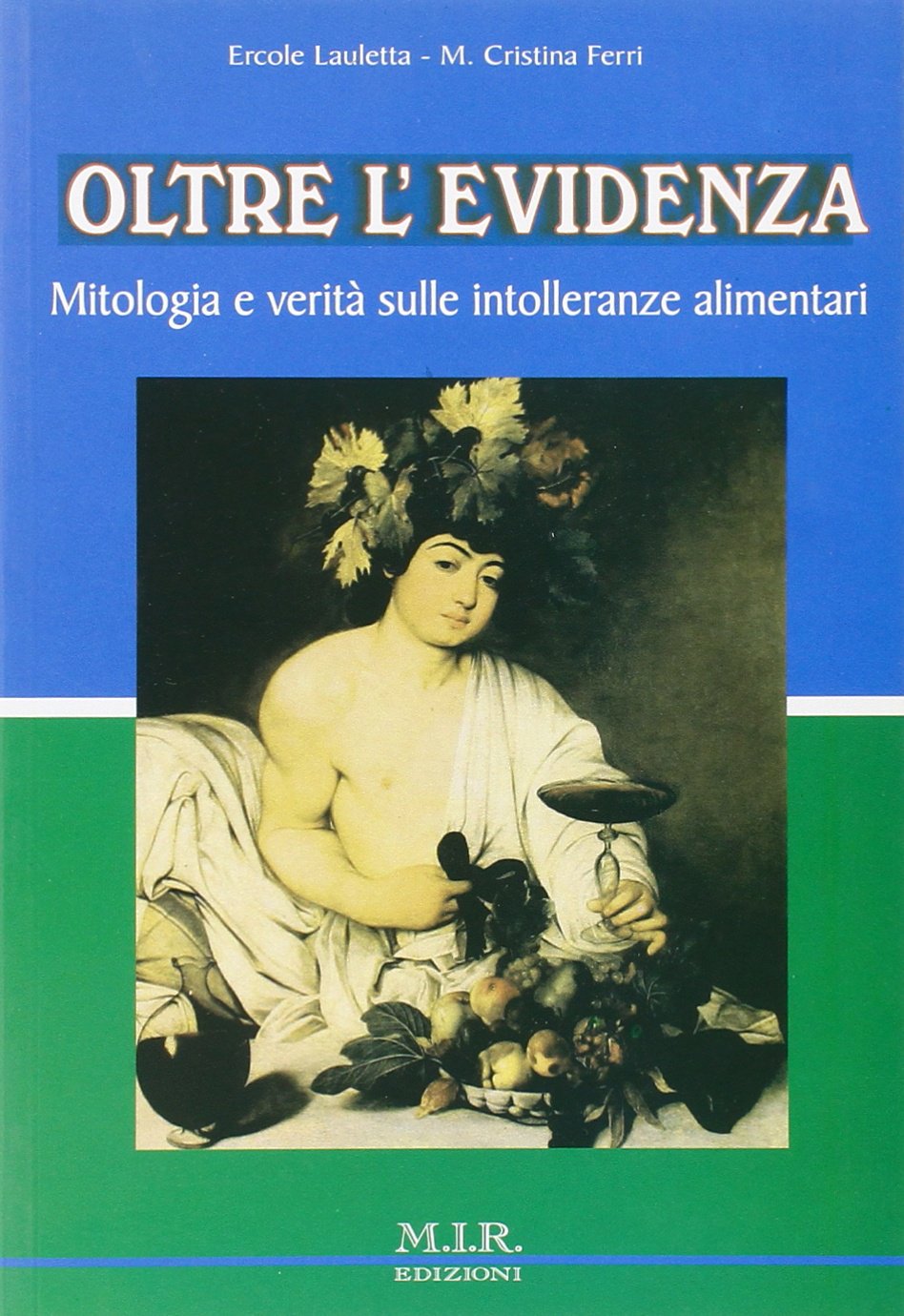 Oltre l'evidenza. Mitologia e verità sulle intolleranze alimentari book