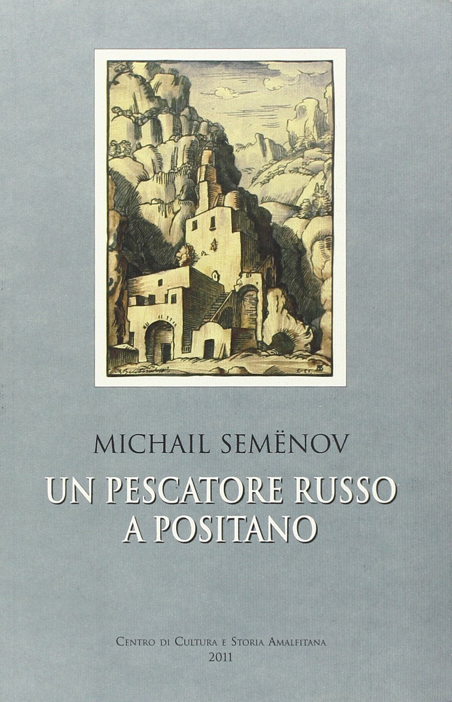 Michail Semenov. Un pescatore russo a Positano (Ippocampo. Costa letteraria) Contemporary literature
