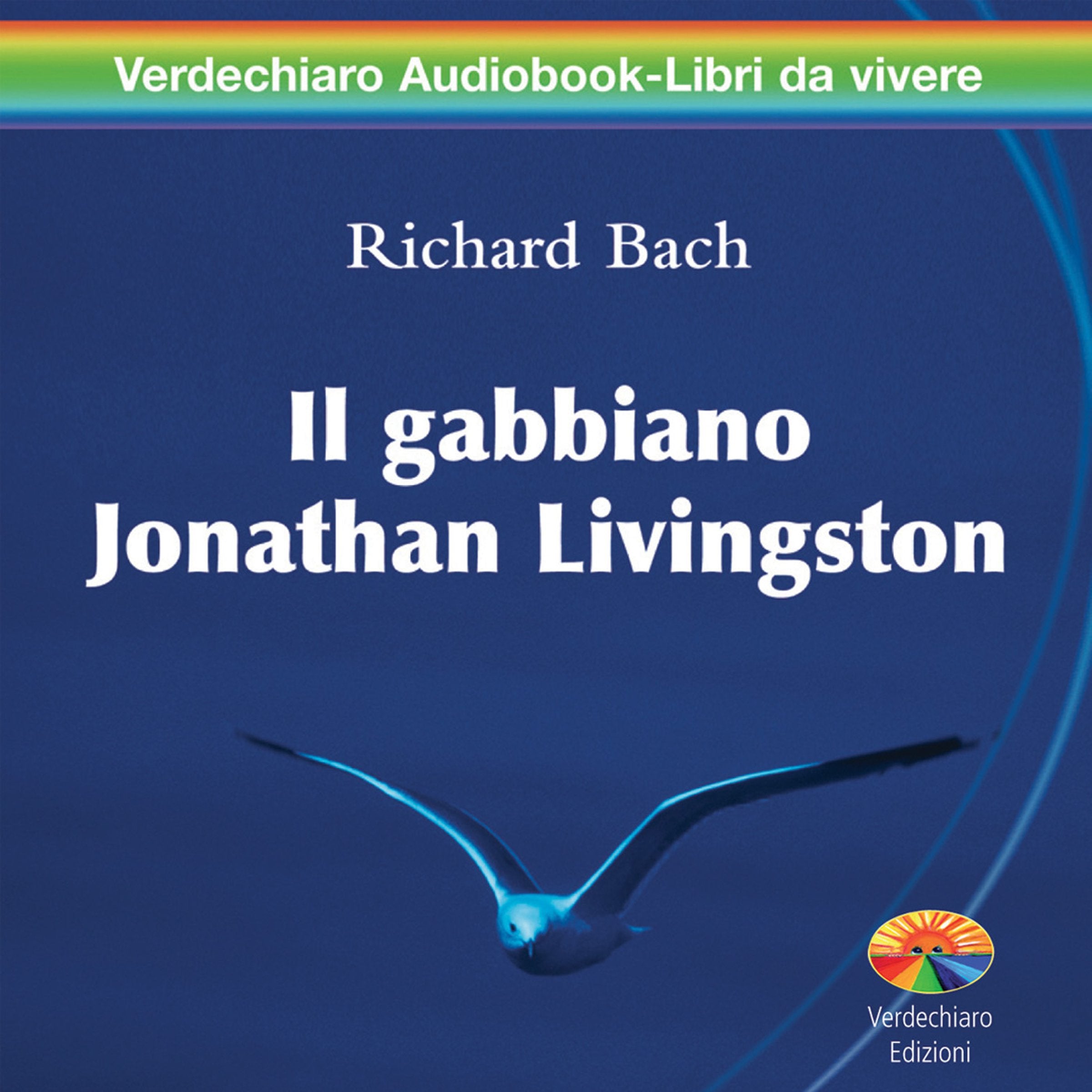 Il gabbiano Jonathan Livingston. Audiolibro. 2 CD Audio Contemporary literature