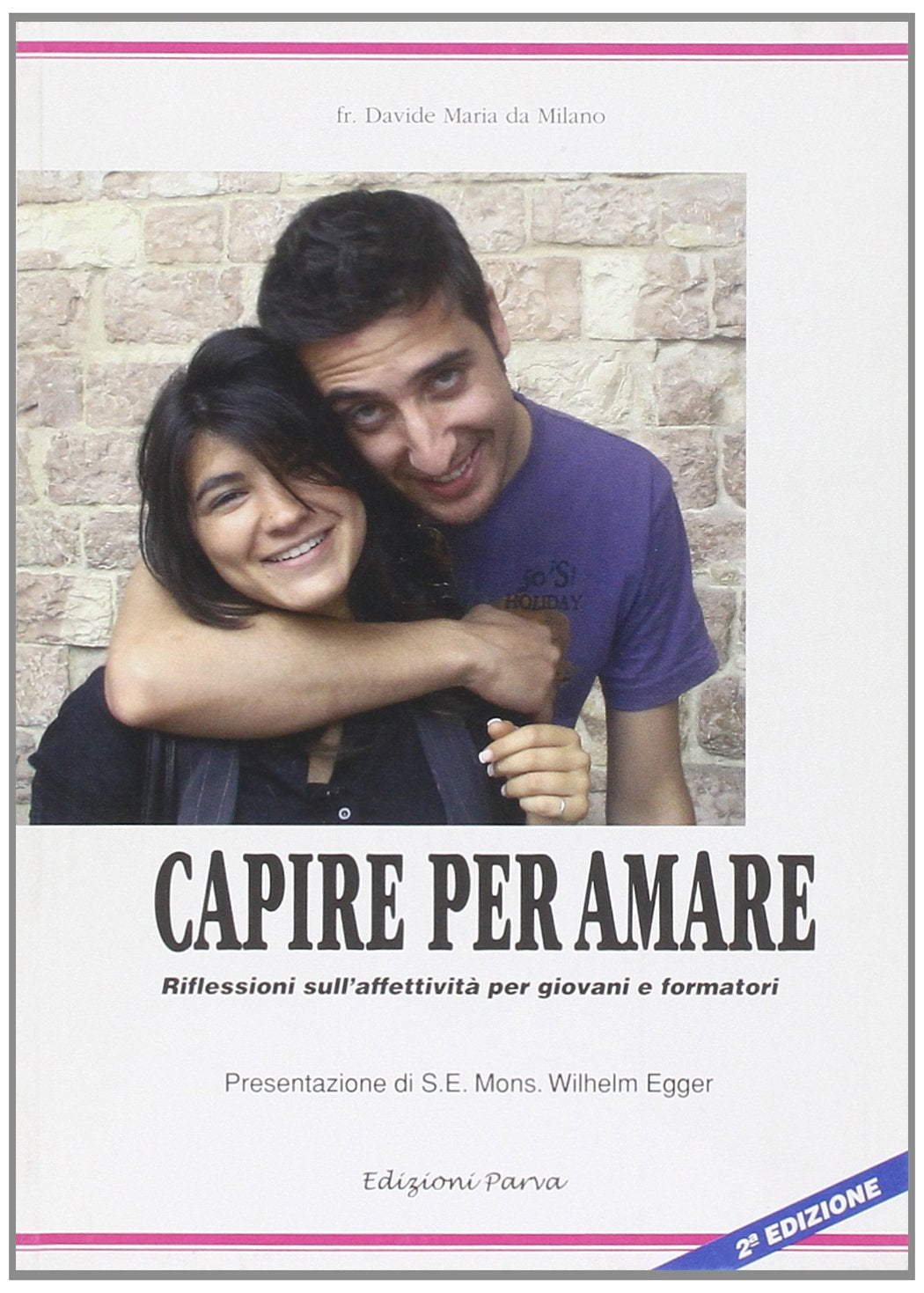 Capire per amare. Riflessioni sull'affettività per giovani e formatori Religion & Esotericism