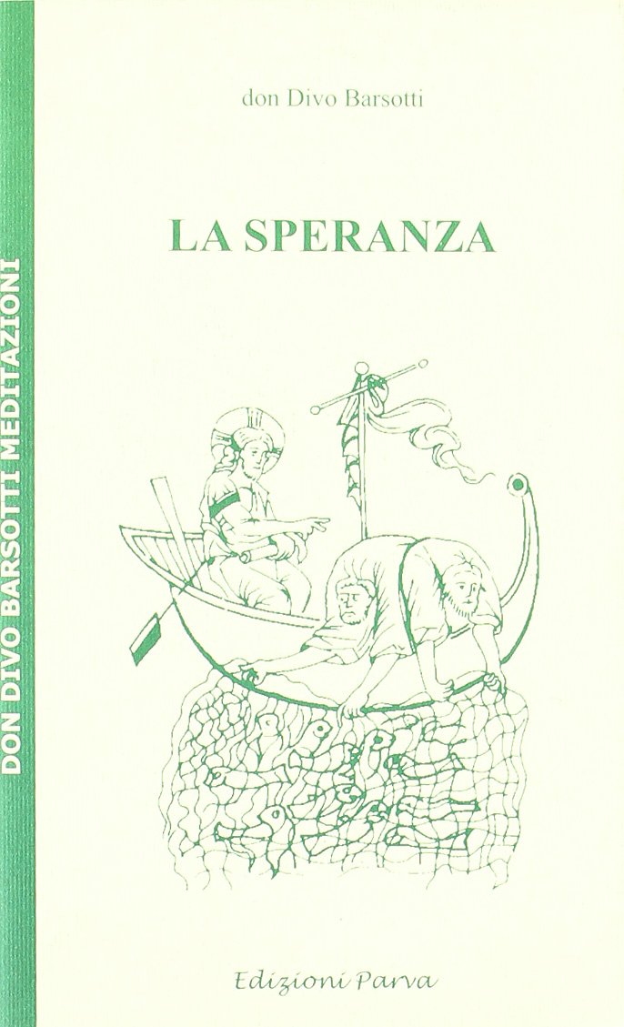 La speranza (Don Divo Barsotti meditazioni) Religion & Esotericism