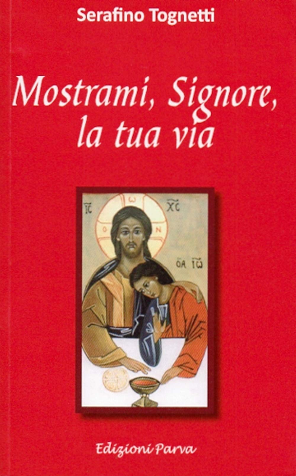 Mostrami, Signore, la tua via Religion & Esotericism