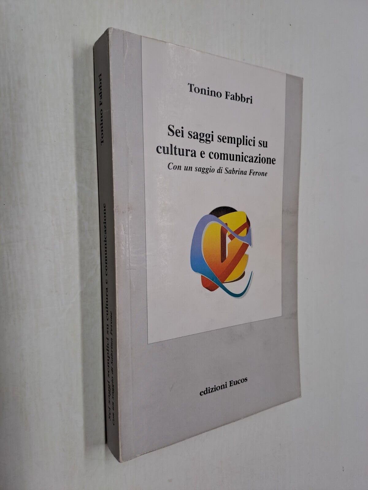 Sei saggi semplici su cultura e comunicazione book