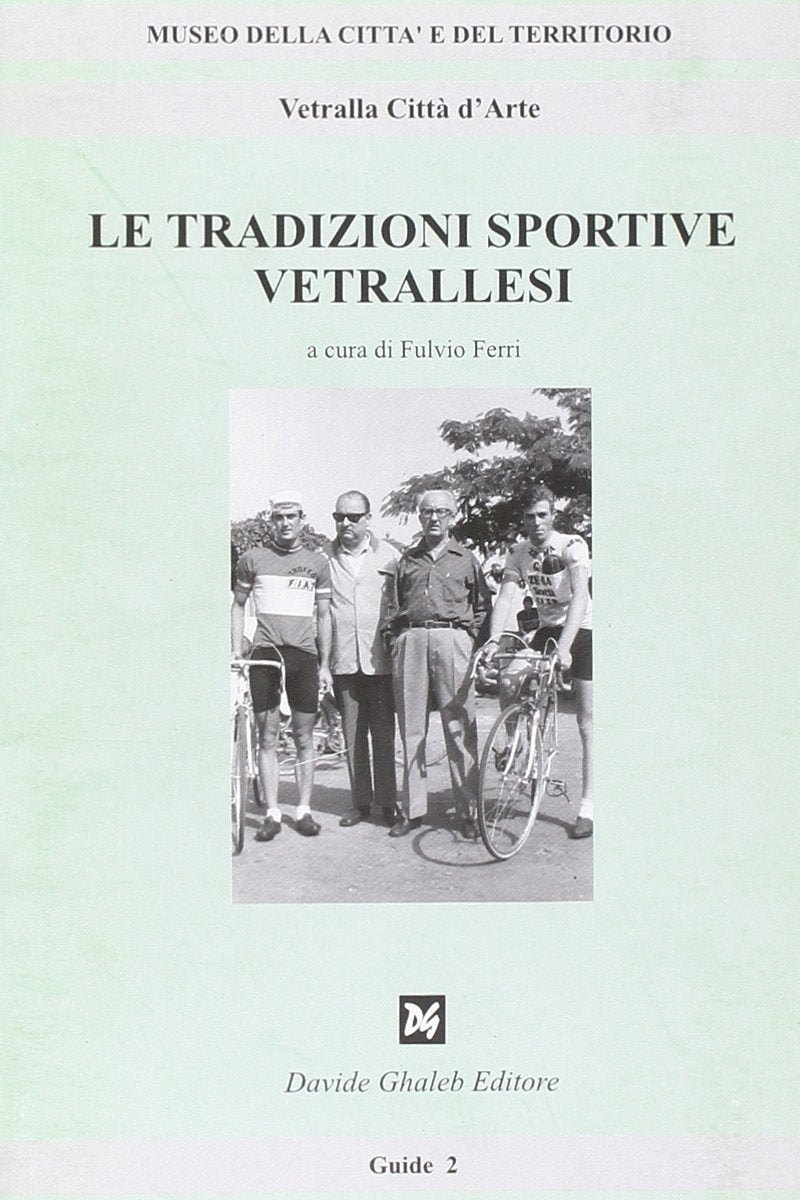 Le tradizioni sportive vetrallesi (Guide) Leisure & Fun