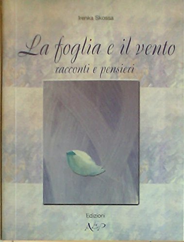 La foglia e il vento-Racconti e pensieri-Fiori notturni-Sentimenti e passioni book