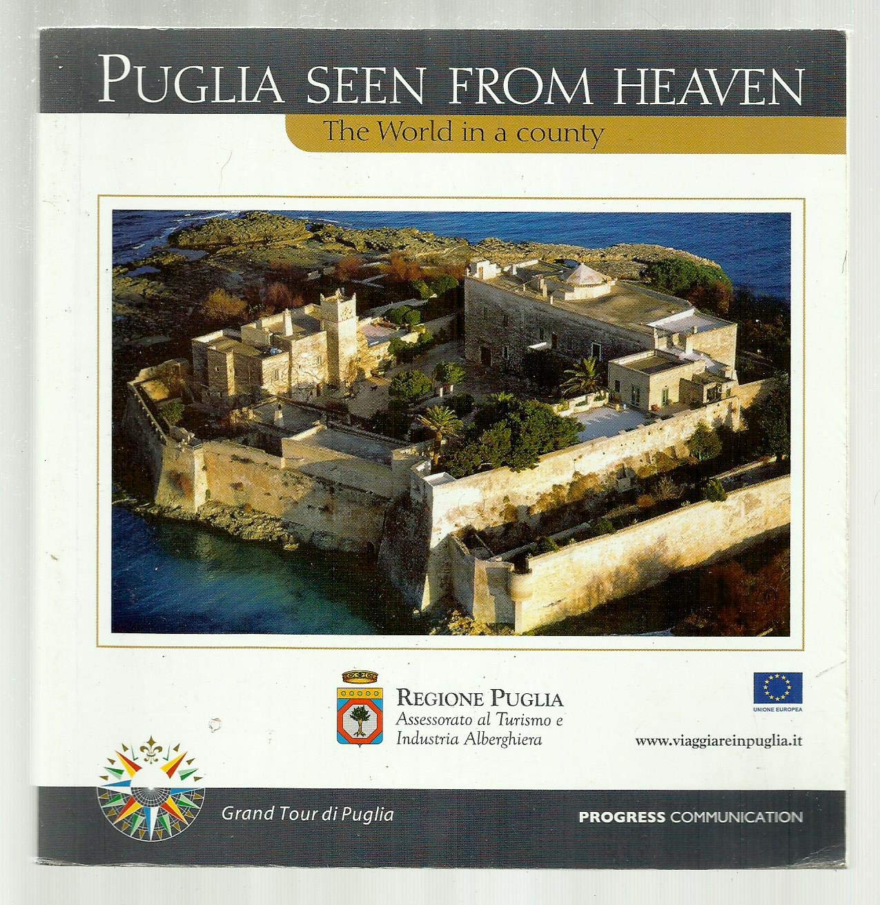 Puglia seen from heaven. The world in a county. Ediz. illustrata book
