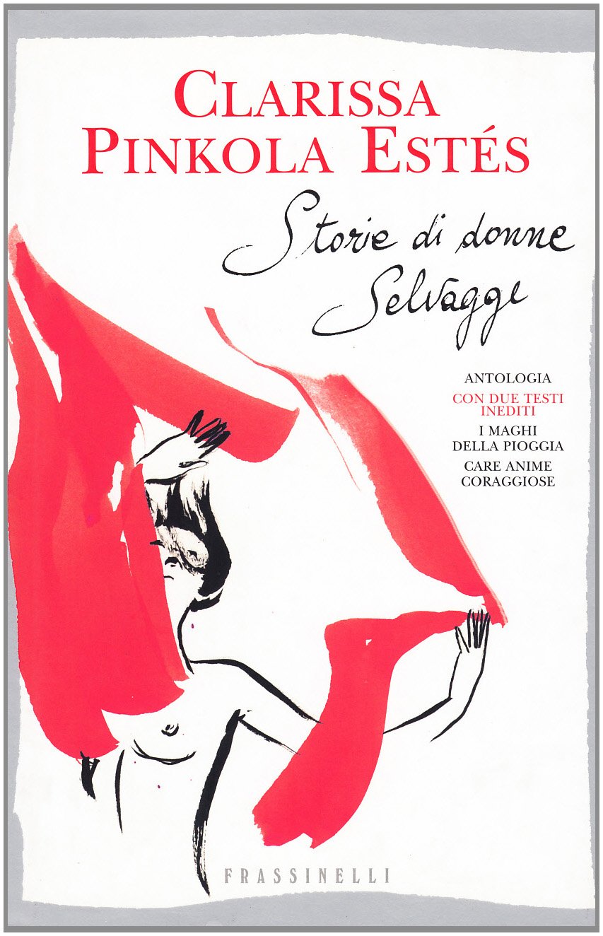 Storie di donne selvagge (Frassinelli narrativa straniera) Social Sciences