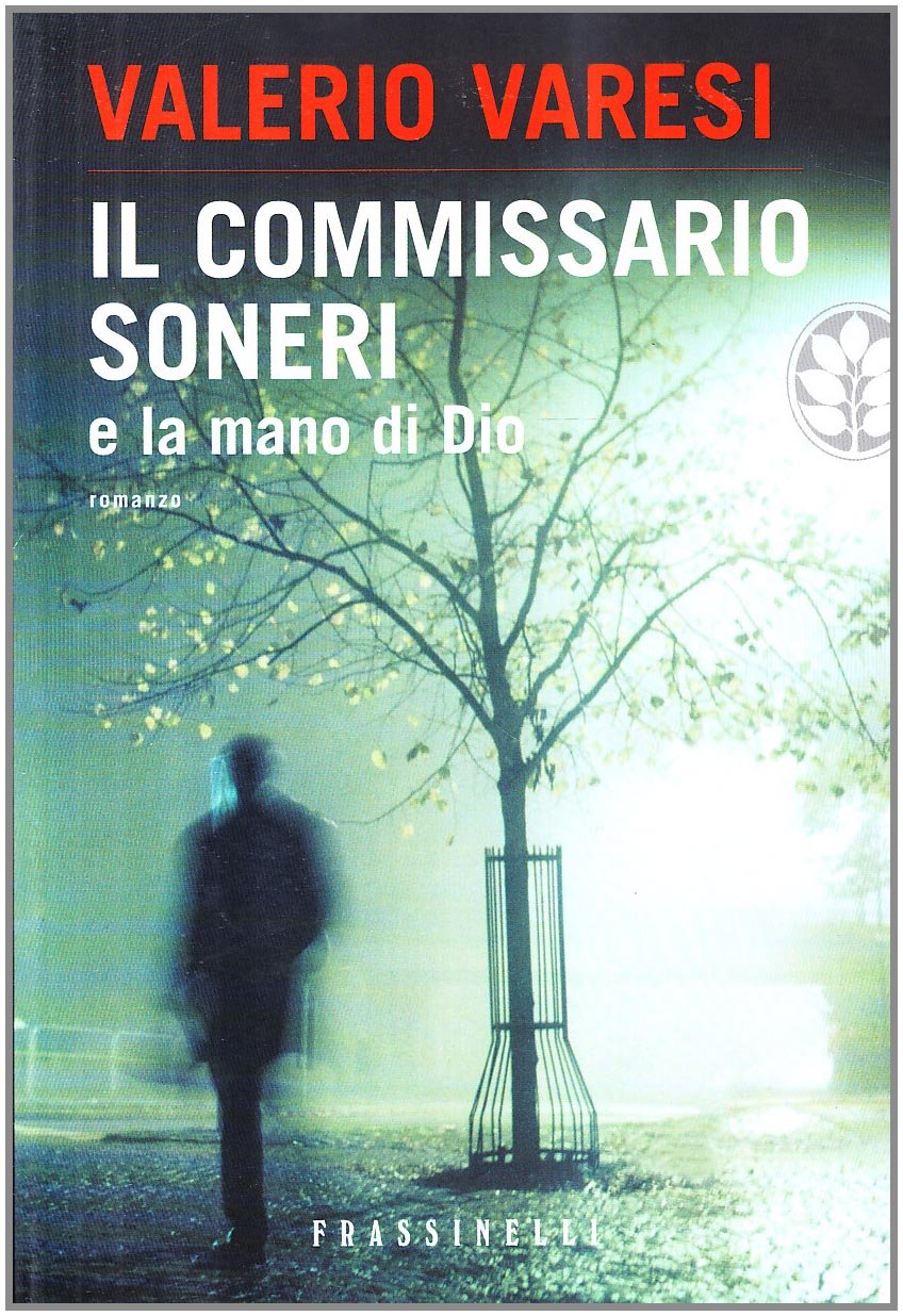 Il commissario Soneri e la mano di Dio (Frassinelli narrativa italiana) Contemporary literature