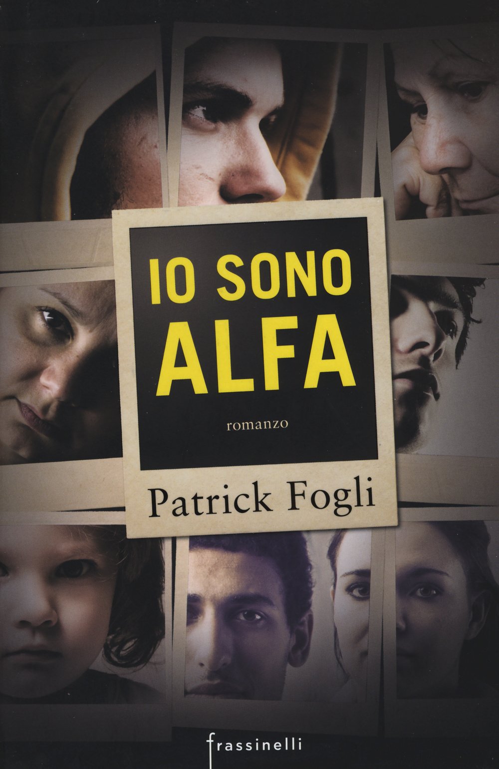 Io sono Alfa (Frassinelli narrativa italiana) Action & Adventure