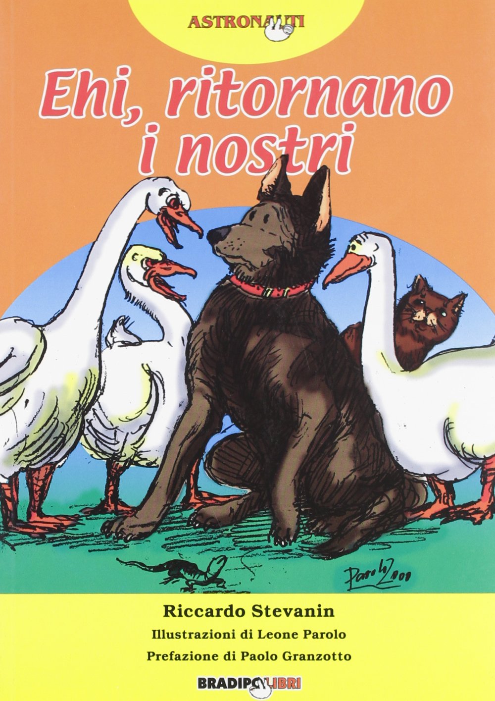 Ehi, ritornano i nostri (Bradipanti. Astronauti) Novels & Short Stories