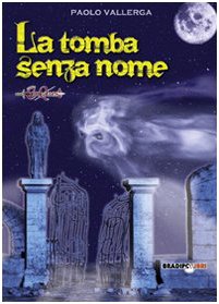 La tomba senza nome (Bradipancia) Contemporary literature
