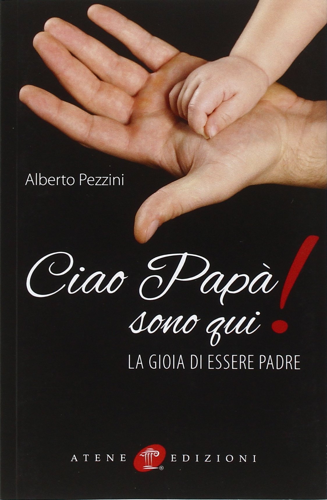 Ciao Papà Sono Qui! La Gioia Di Essere Padre Contemporary literature