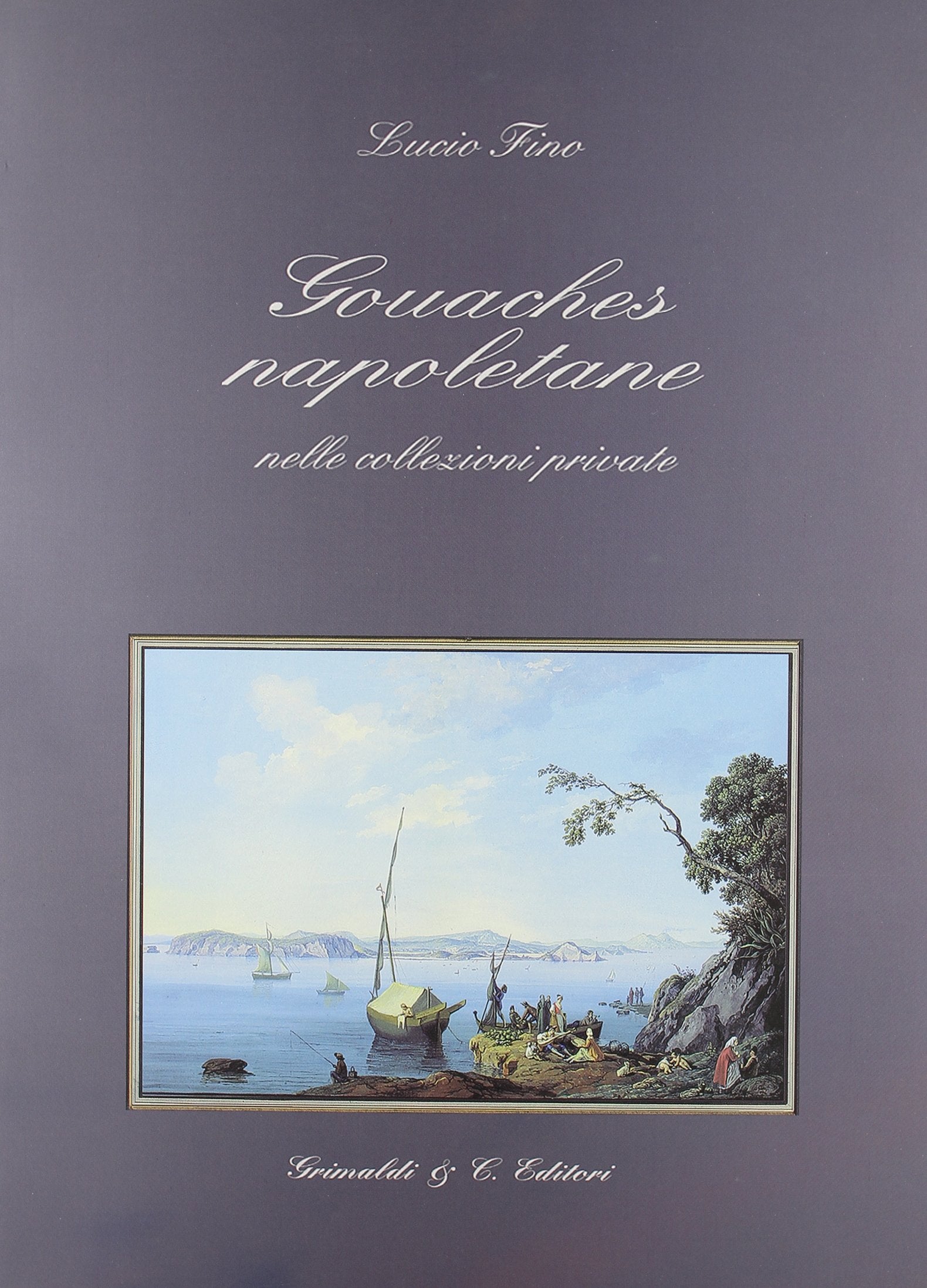 Gouaches napoletane nelle collezioni private book