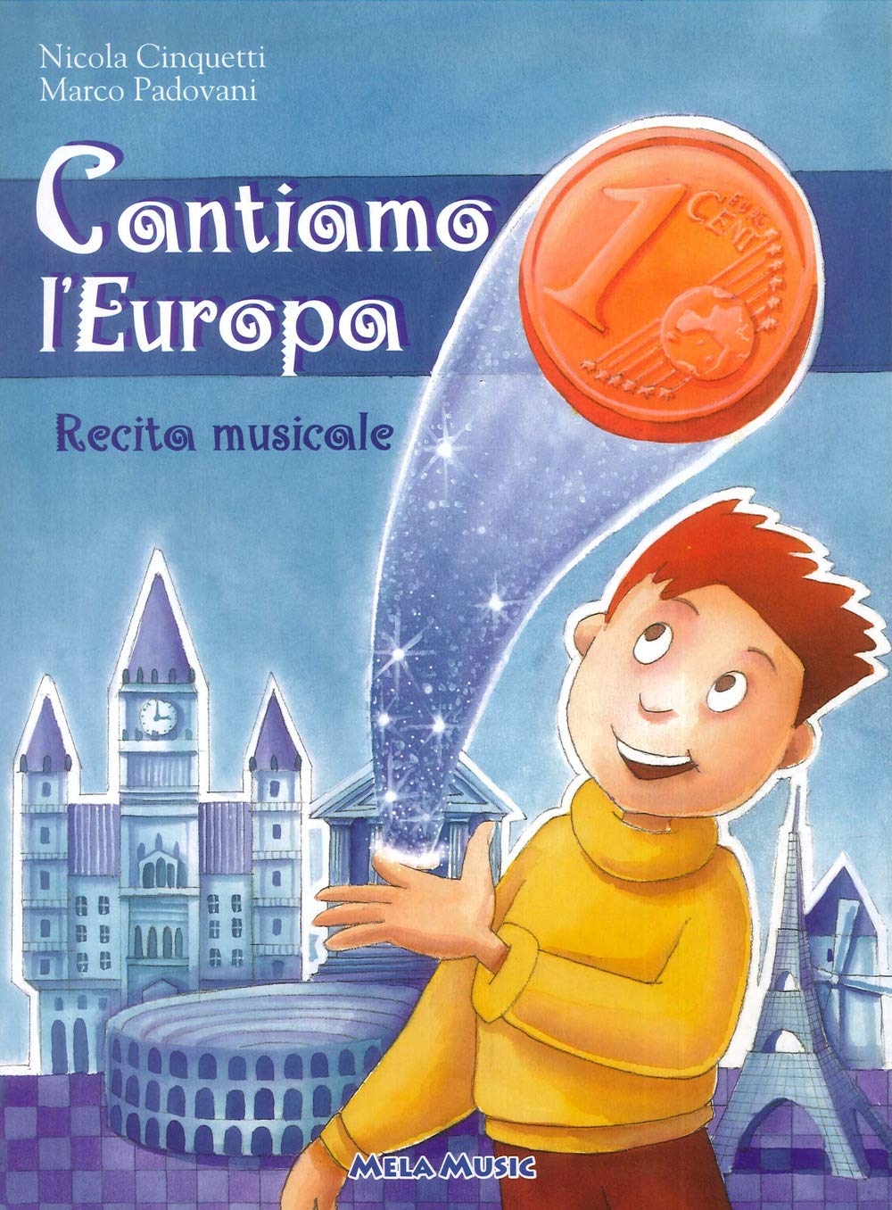 Cantiamo l'Europa. Recita musicale. Con CD-Audio book