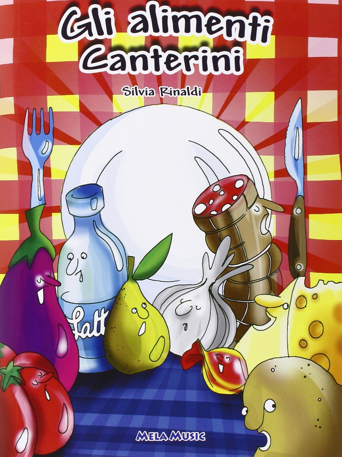 Gli alimenti canterini. Educazione alimentare, libro didattico con canzoni. Con CD Audio book
