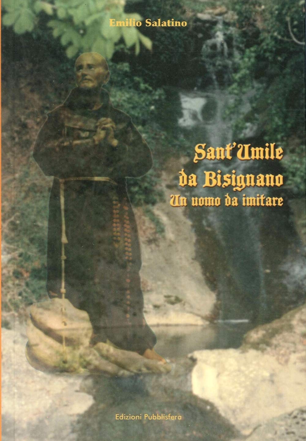 Sant'Umile da Bisignano. Un uomo da imitare Politics & History