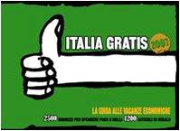 Italia gratis 2007. La guida alle vacanze economiche book