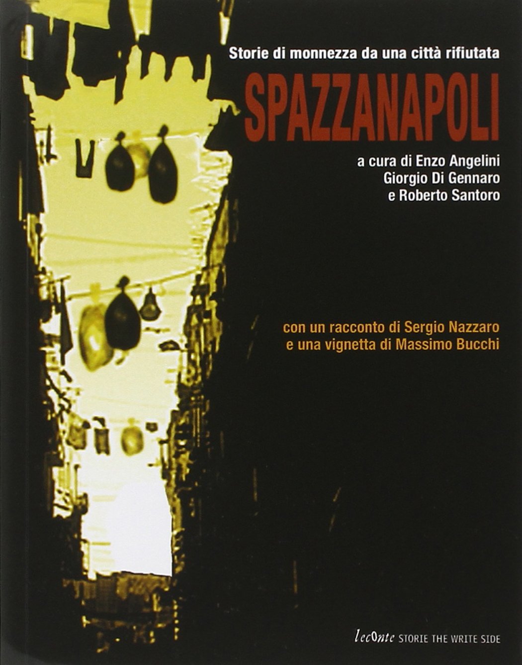 Spazzanapoli. Storie di monnezza da una città rifiutata (Storie. The write side) Books