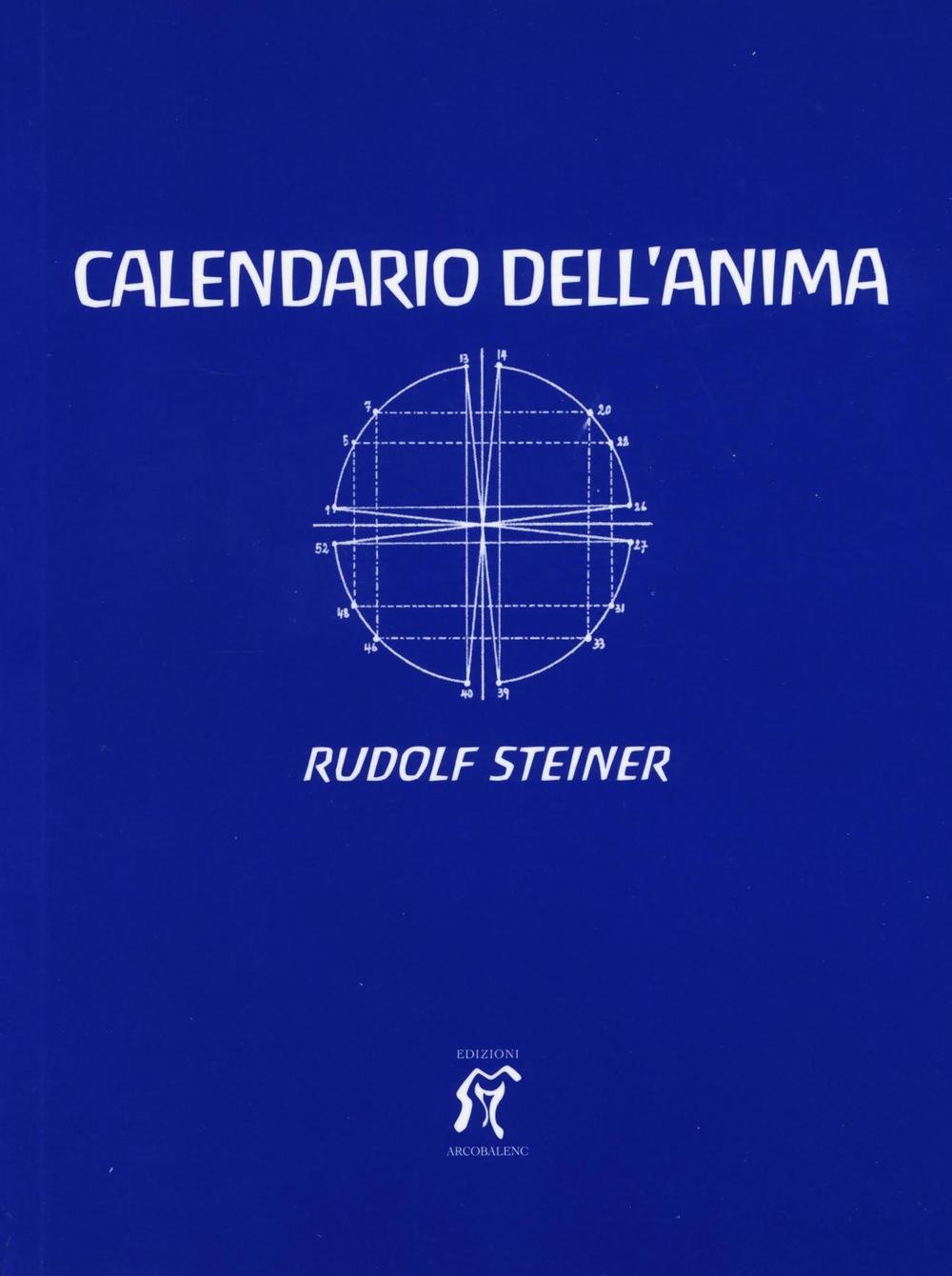 Il calendario dell'anima. Testo tedesco a fronte (Opera omnia di Rudolf Steiner) Religion & Esotericism