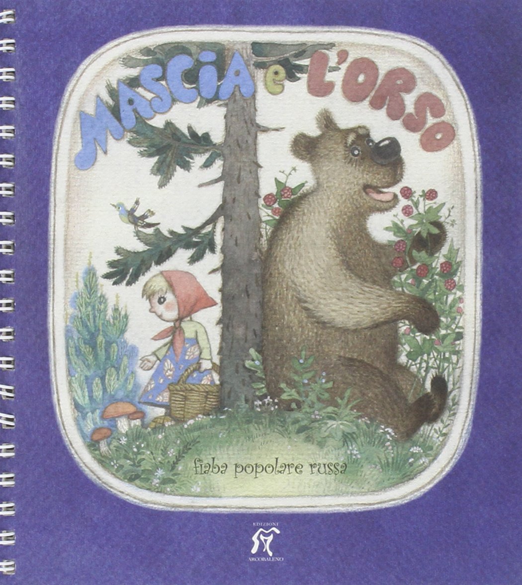 Mascia e l'orso. Fiabe popolare russa. Ediz. illustrata book