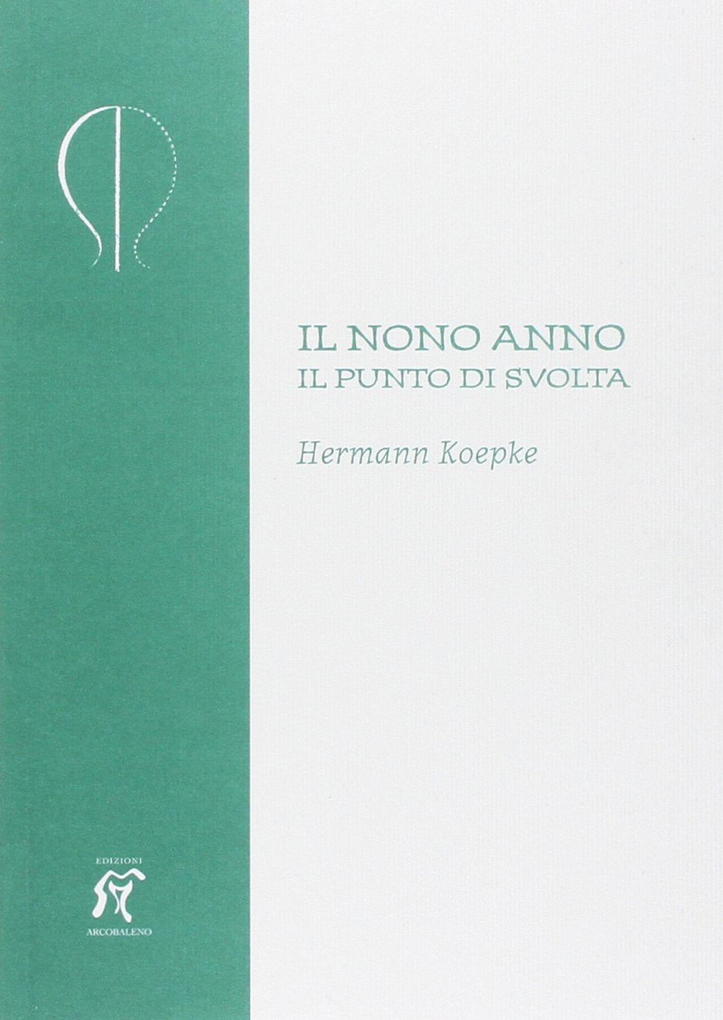 Il nono anno. Il punto di svolta (Pedagogia e formazione) Psychology