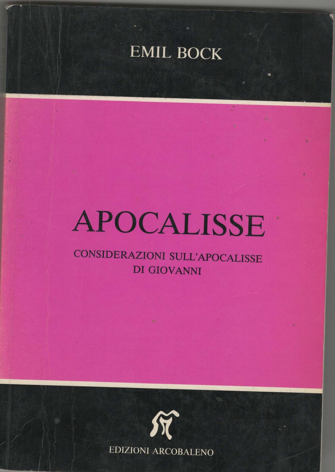 Apocalisse. Considerazioni sull'Apocalisse di Giovanni (Opere biblico religiose) Religion & Esotericism