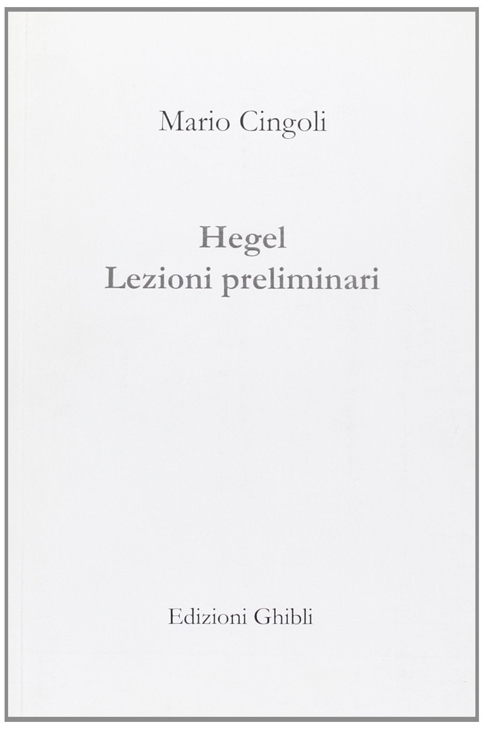 Hegel. Lezioni preliminari book