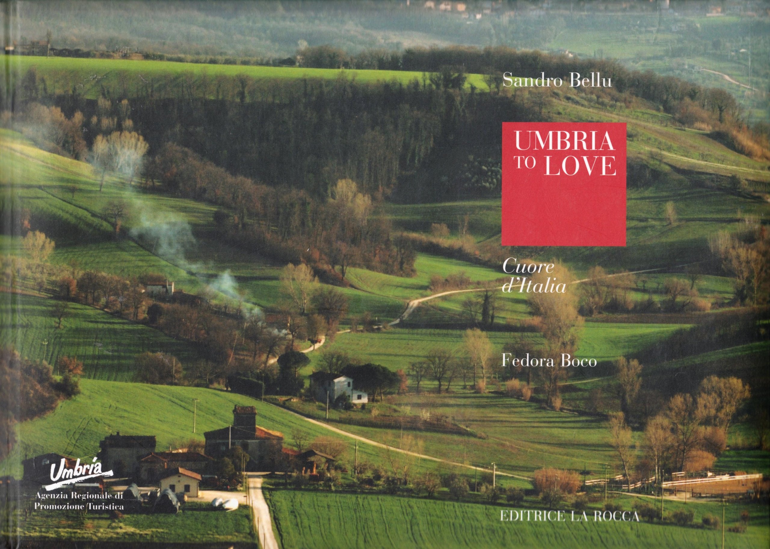 Umbria to love. Cuore d'Italia. Ediz. italiana book