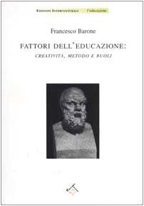 Fattori dell'educazione: creatività, metodo e ruoli book